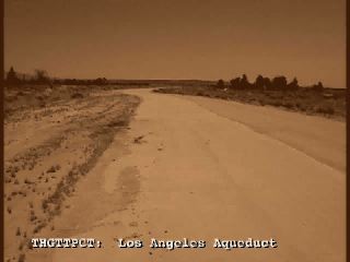 THGTTPCT: Los Angeles Aqueduct