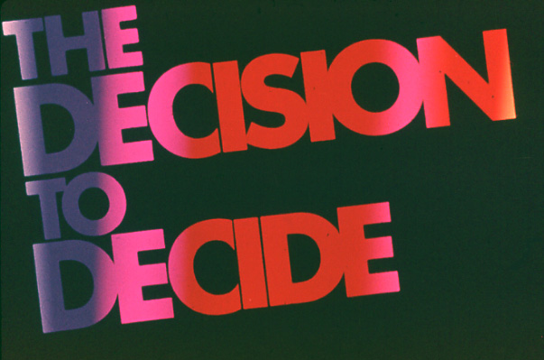 [The Decision to Decide]